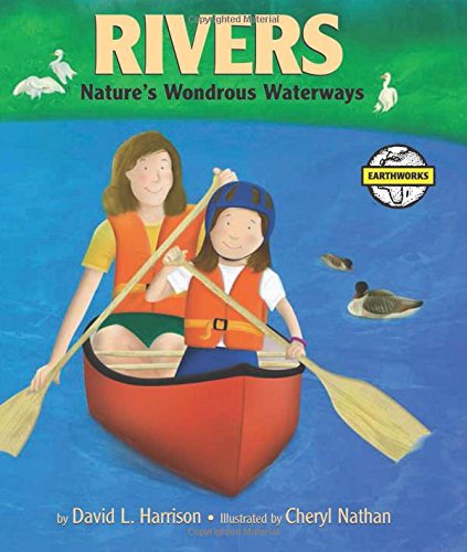 Rivers: Natures's Busy Waterways (Earthworks (Honesdale, Pa.))