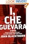 I, Che Guevara: A Novel