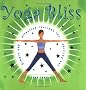 Yoga Bliss: Simple and Effective Routines for Chilling Out