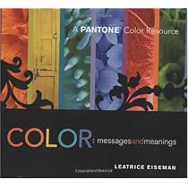 Color: Messages & Meanings: A Pantone Color Resource
