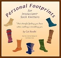 Personal Footprints for Insouciant Sock Knitters: Book Two in the New Pathways for Sock Knitters Series