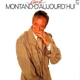 Montand D`Hier Et D`Aujourd`Hui