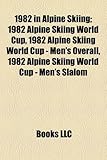 1982 in Alpine Skiing; 1982 Alpine Skiing World Cup, 1982 Alpine Skiing World Cup - Men's Overall, 1982 Alpine Skiing World Cup - Men's Slalom-