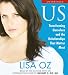 US: Transforming Ourselves and the Relationships that Matter Most
