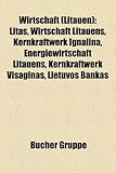 Wirtschaft (Litauen): Litas, Wirtschaft Litauens, Kernkraftwerk Ignalina, Energiewirtschaft Litauens, Kernkraftwerk Visaginas, Lietuvos Bank-