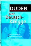 cover of Duden - Der Deutsch-Knigge. Sicher formulieren, sicher kommunizieren, sicher auftreten