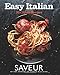 Saveur Easy Italian: 30 Classic Recipes