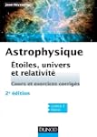 Astrophysique - 2e �d. - Etoiles, uni...