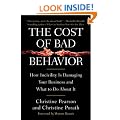 The Cost of Bad Behavior: How Incivility Is Damaging Your Business and What to Do About It