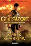Il gladiatore. La lotta per la libert�