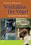 Nisthilfen f�r V�gel und andere heimische Tiere. Mit 66 Bauanleitungen CD-ROM