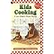 Good cooking for the absolute beginner.