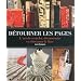 D�tourner les pages: L'art de recycler, d�construire et r�inventer le livre