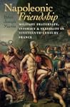Napoleonic Friendship (Becoming Moder...
