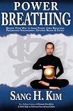 Power Breathing: Breathe Your Way to Inner Power, Stress Reduction, Performance Enhancement, Optimum Health & Fitness