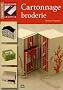 Cahiers Creatifs num�ro10 Cartonnage Broderie