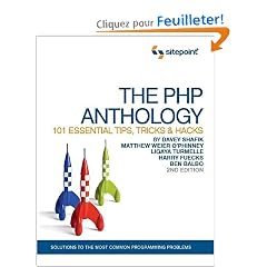 The PHP Anthology: 101 Essential Tips, Tricks & Hacks
