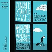 The Hundred-Year-Old Man Who Climbed Out of the Window and Disappeared | [Jonas Jonasson]