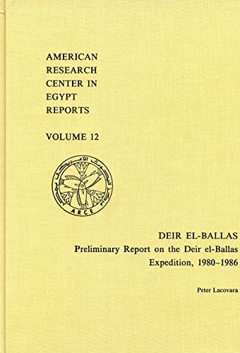 Deir el-Ballas: Preliminary Report on the Deir el-Ballas Expedition, 1980-1986 (American Research Center in Egypt Reports)