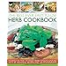 Best-ever Easy-to-use Herb Cookbook: Making the Most of Fresh Herbs in Your Cooking with 85 Delicious Recipes and 150 Photographs