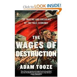 The Wages of Destruction: The Making and Breaking of the Nazi Economy