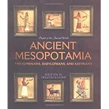 Ancient Mesopotamia: The Sumerians, Babylonians, and Assyrians (People of the Ancient World) ~ Virginia Schomp