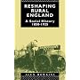 Reshaping Rural England: A Social History 1850-1925