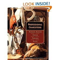 Professional Charcuterie: Sausage Making, Curing, Terrines and Pates