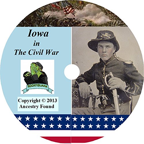 Iowa Civil War History and Genealogy - The Ultimate Collection - 26 books on DVD Iowa Civil War History and Genealogy - The Ultimate Collection - 26 books on DVD