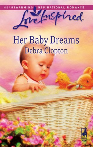 Her Baby Dreams (Mule Hollow Matchmakers, Book 8) (Love Inspired #440)