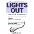 Lights Out: Sleep, Sugar, and Survival