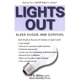 Lights Out: Sleep, Sugar, and Survival
