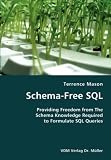 Review VDM Verlag Dr. Mueller e.K.  / Schema-Free SQL- Providing Freedom from The Schema Knowledge Required to Formulate SQL Queries