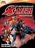 Astonishing X-Men - Dangerous (Marvel Knights)