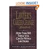 The Lawyer's Career Change Handbook: More Than 300 Things You Can Do with a Law Degree