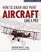 Books : How to Draw and Paint Aircraft Like a Pro (Motorbooks Studio)