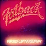 Fired Up 'N' Kickin' von Fatback