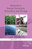 Materials in energy conversion, harvesting, and storage