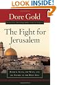 The Fight for Jerusalem: Radical Islam, the West, and the Future of the Holy City