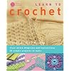 Learn to Crochet: Clear stitch diagrams and instructions. 20 simple projects to make