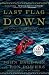 Last Flag Down: The Epic Journey of the Last Confederate Warship (Random House Large Print (Cloth/Paper))