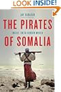 The Pirates of Somalia: Inside Their Hidden World