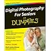 Digital Photography For Seniors For Dummies
