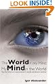 The World in My Mind, My Mind in the World: Key Mechanisms of Consciousness in People, Animals and Machines