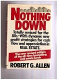 Nothing Down: How to Buy Real Estate With Little or No Money Down (067150469X) by Robert G. Allen
