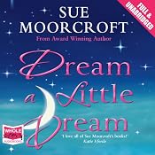 Dream a Little Dream | [Sue Moorcroft]