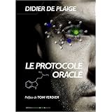 Le Protocole Oraclepar DIDIER DE PLAIGE...