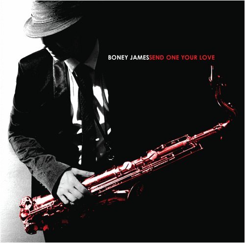 Boney James - Send One Your Love - Zortam Music