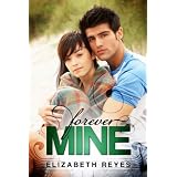 Forever Mine (The Moreno Brothers) ~ Elizabeth Reyes