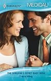 The Surgeon's Secret Baby Wish (Harlequin Medical)